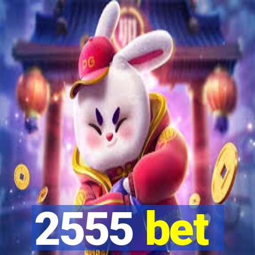 2555 bet